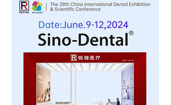 Refine Medical Will Meet You at Sino Dental 2024 in Beijing